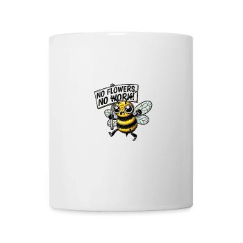 Protest Bee No Flowers No Work Design - Mug - white - Front