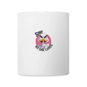 Shhh no one cares Ente für einen der Ruhe braucht - Tasse - Weiß - Vorne