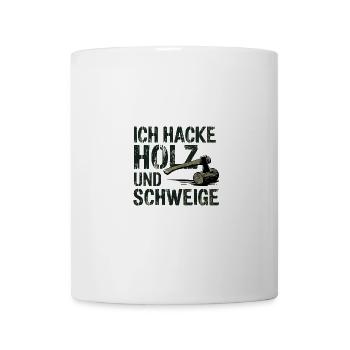 Ich Hacke Holz Und Schweige Für Herren - Tasse - Weiß - Vorne