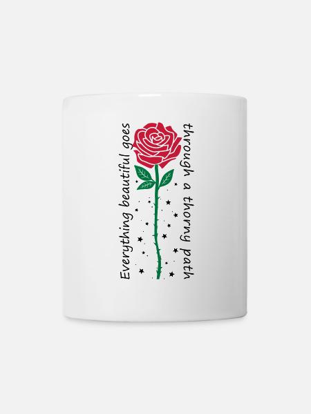 Everything beautiful goes through a thorny path - Mug - white