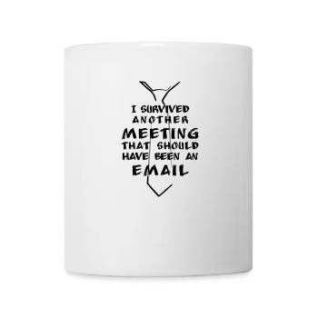 Survived another meeting - Tasse - Weiß - Vorne