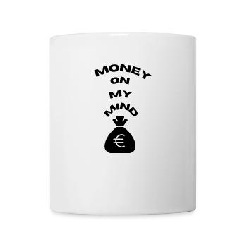 T- Shirt ́'Money on my Mind '' - Mug - white - Front
