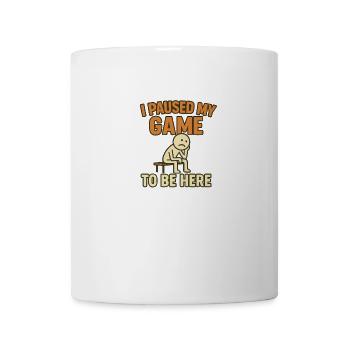 J’AI MIS MON JEU EN PAUSE POUR ÊTRE ICI - Mug blanc - blanc - Devant