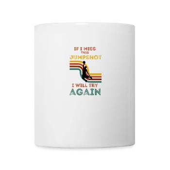 If I miss this jumpshot I will try again - Mug - white - Front