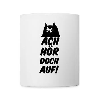 Ach hör doch auf Eule Fun lustig Sprüche Geschenk - Tasse - Weiß - Vorne