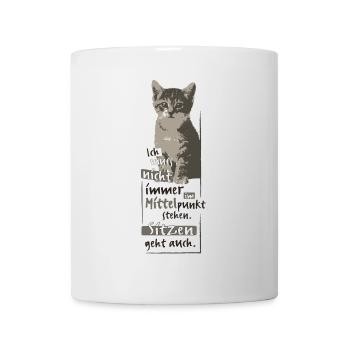 Ich muss nicht immer im Mittelpunkt stehen MOD - Tasse - Weiß - Vorne