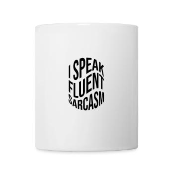 I speak fluent sarcasm - Mug - white - Front