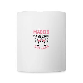 Mädels Egal Was Passiert Pegel Halten - Tasse - Weiß - Vorne