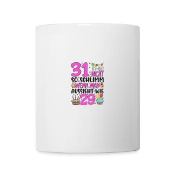 31st Birthday Women 31 Isn't So Bad - Mug - white - Front