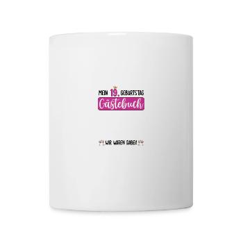 Frauen 19. Geburtstag Unterschreiben für Gäste - Tasse - Weiß - Vorne