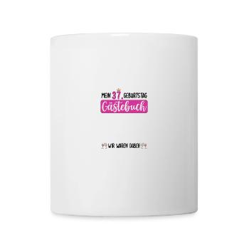 Frauen 37. Geburtstag Unterschreiben für Gäste - Tasse - Weiß - Vorne