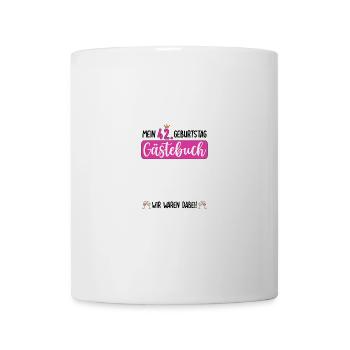 Frauen 42. Geburtstag Unterschreiben für Gäste - Tasse - Weiß - Vorne