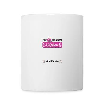 Frau 69 Geburtstag Unterschreiben Gästebuch - Tasse - Weiß - Vorne