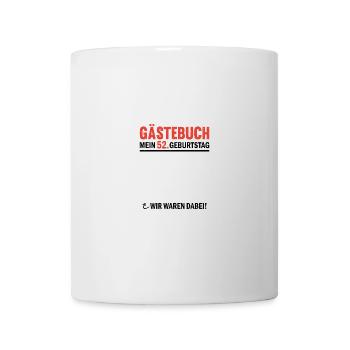 Guestbook 52 Birthday We were there - Mug - white - Front