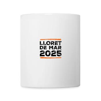 Lloret De Mar 2025 Spruch - Tasse - Weiß - Vorne