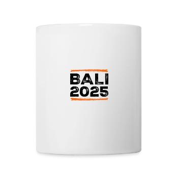 Bali 2025 Spruch - Tasse - Weiß - Vorne