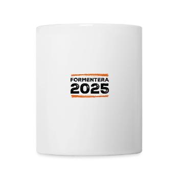 Formentera 2025 Spruch - Tasse - Weiß - Vorne