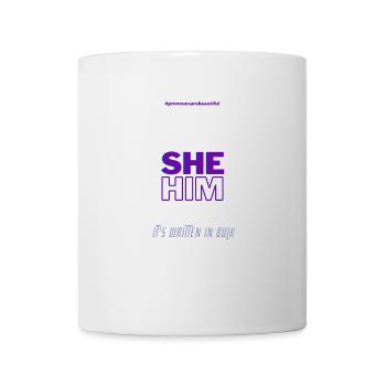 #pronounsarebeautiful she/him - Mug blanc - blanc - Devant