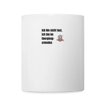 Ich bin nicht faul ich bin im Energiesparmodus - Tasse - Weiß - Vorne