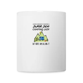 Womens Super Sexy Camping Lady Girl Quote Funny - Mug - white - Front