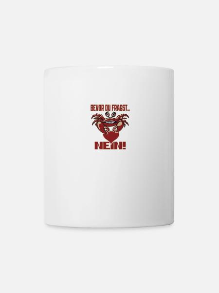 Bevor Du Fragst - NEIN! - Tasse - Weiß