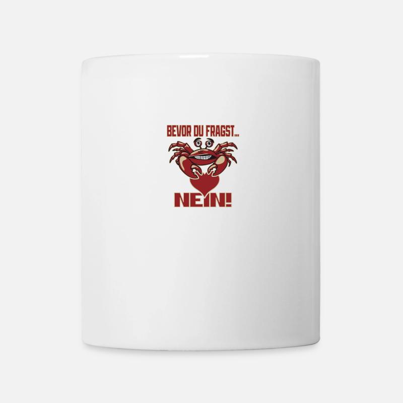Bevor Du Fragst - NEIN! - Tasse - Weiß