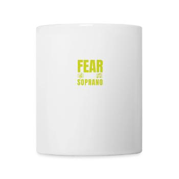Have No Fear The Soprano Is Here Choir Gifts Singi - Mug - white - Front