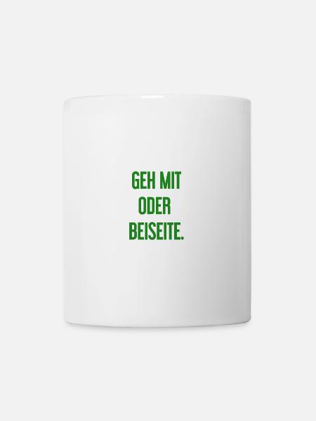 Geh mit oder beiseite - Tasse - Weiß