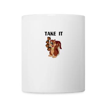 TAKE IT Schriftzug mit Eichhörnchen - Tasse - Weiß - Vorne