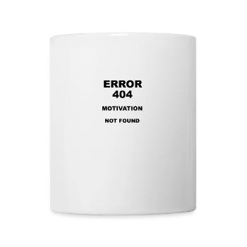 Error 404 Motivation not found - Tasse - Weiß - Vorne