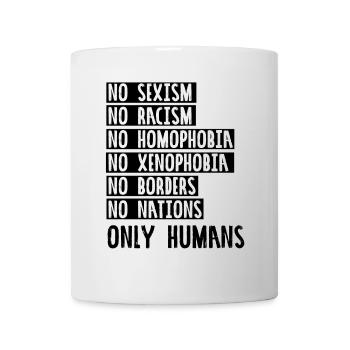 Sexism racism homophobia, no thanks - Mug - white - Front