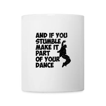 Tanz Tanzen Tänzer Tanzshirt Geschenkshirt tanzen - Tasse - Weiß - Vorne