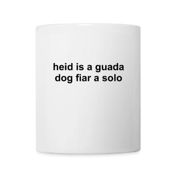 Heid is a guada dog fiar a solo Schafkopf - Tasse - Weiß - Vorne