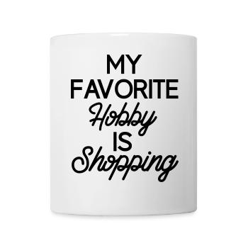 my favorite hobby is shopping shopping - Mug - white - Front