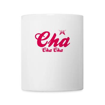 Cha Cha Cha Dance - Latino Dance Gift T-Shirt - Mug - white - Front