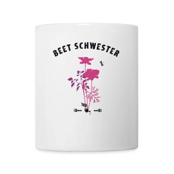 beet Schwester Humor Gärtnern Blumen pflanzen bio - Tasse - Weiß - Vorne