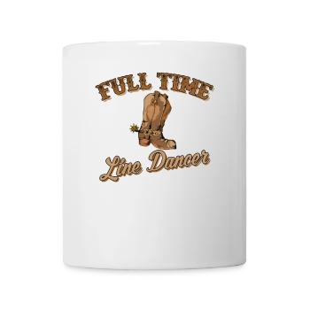 Full Time Line Dancer Western Country Style - Tasse - Weiß - Vorne