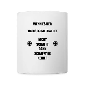 Wenn es der Oberstabsfeldwebel nicht... s (0105) - Tasse - Weiß - Vorne