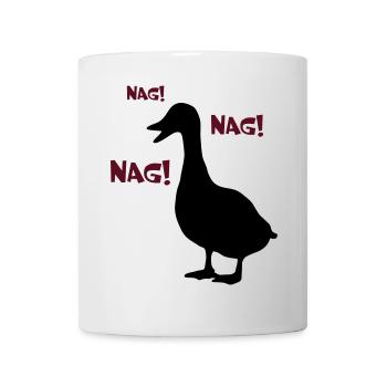 Ente NAG! NAG! NAG! - Tasse - Weiß - Vorne