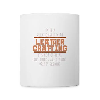 Funny In a Relationship with Leather Crafting - Tasse - Weiß - Vorne