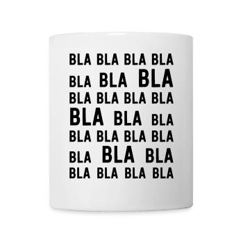 BLA BLA BLA I witzige Geschenkidee für Frauen - Tasse - Weiß - Vorne