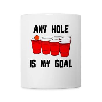 Bier Beer Pong Any Hole Is My Goal Saufen Geschenk - Tasse - Weiß - Vorne