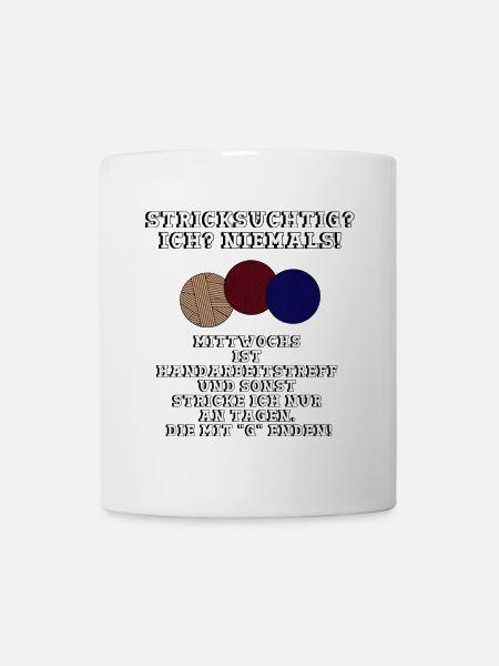 Stricksüchtig? Ich? Niemals! - Tasse - Weiß
