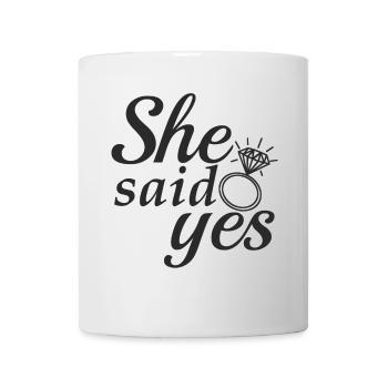 She said yes! - Tasse - Weiß - Vorne