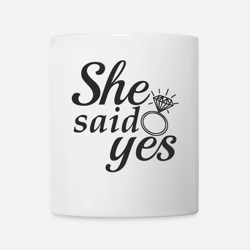 She said yes! - Tasse - Weiß