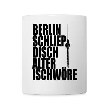 Berlin Schliep Disch Alter Ischwöre Ich liebe Dich - Tasse - Weiß - Vorne
