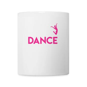 Dance and Life Motto Design - Mug - white - Front