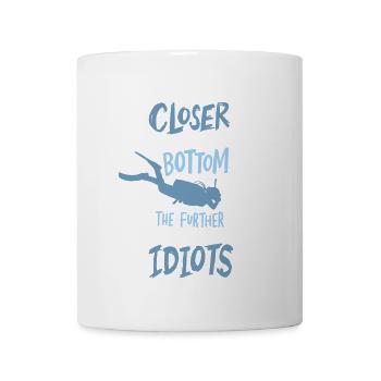 Closer To The Bottom Diving Diver Diving Diving - Mug - white - Front