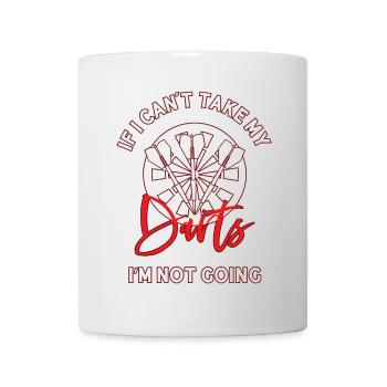 If I Can't Take My Darts - Tasse - Weiß - Vorne