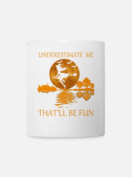 Unterschätze mich, das wird Spaß machen - Tasse - Weiß